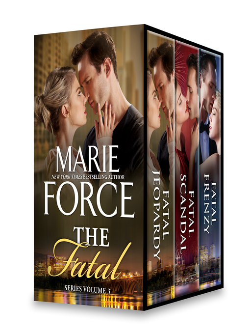 Title details for The Fatal Series Collection, Volume 3 by Marie Force - Available